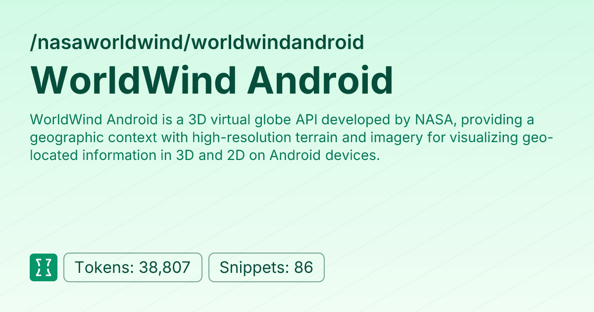 WorldWind Android (nasaworldwind/worldwindandroid) | Context7