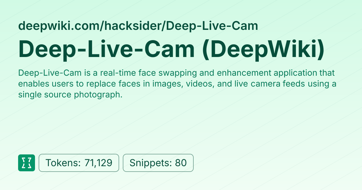 Deep-Live-Cam (DeepWiki) (websites/deepwiki_hacksider_deep-live-cam ...