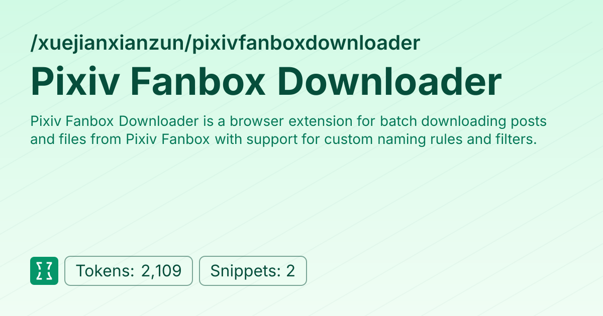 Pixiv Fanbox Downloader (xuejianxianzun/pixivfanboxdownloader) | Context7